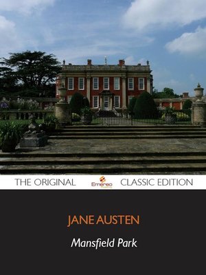 cover image of Mansfield Park - The Original Classic Edition